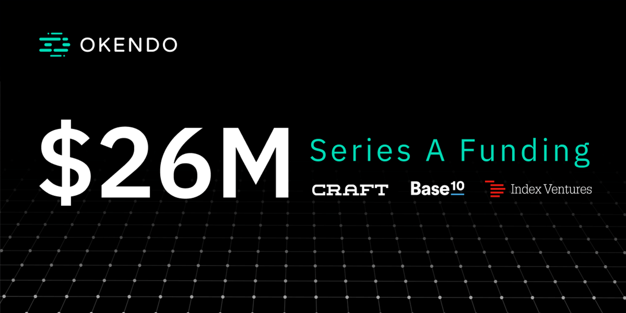 Okendo Raises $26M Series A Investment, Led by Base10 Partners