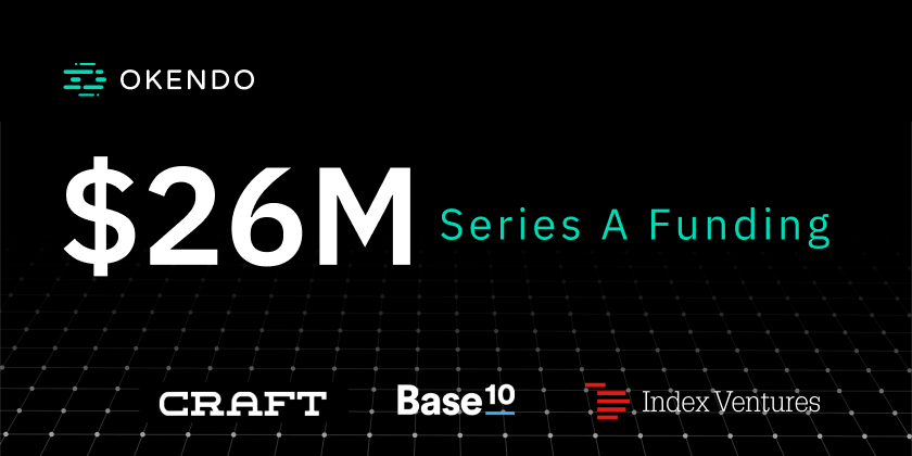 Okendo Raises $26M Series A Investment, Led by Base10 Partners