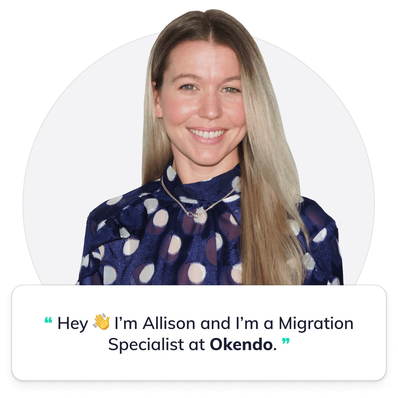 Allison, Migration Specialist at Okendo
