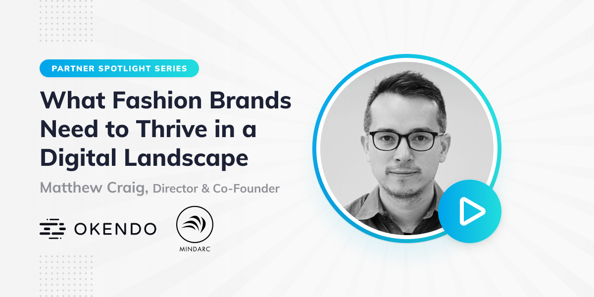 What Fashion Brands Need to Thrive in a Digital Landscape
