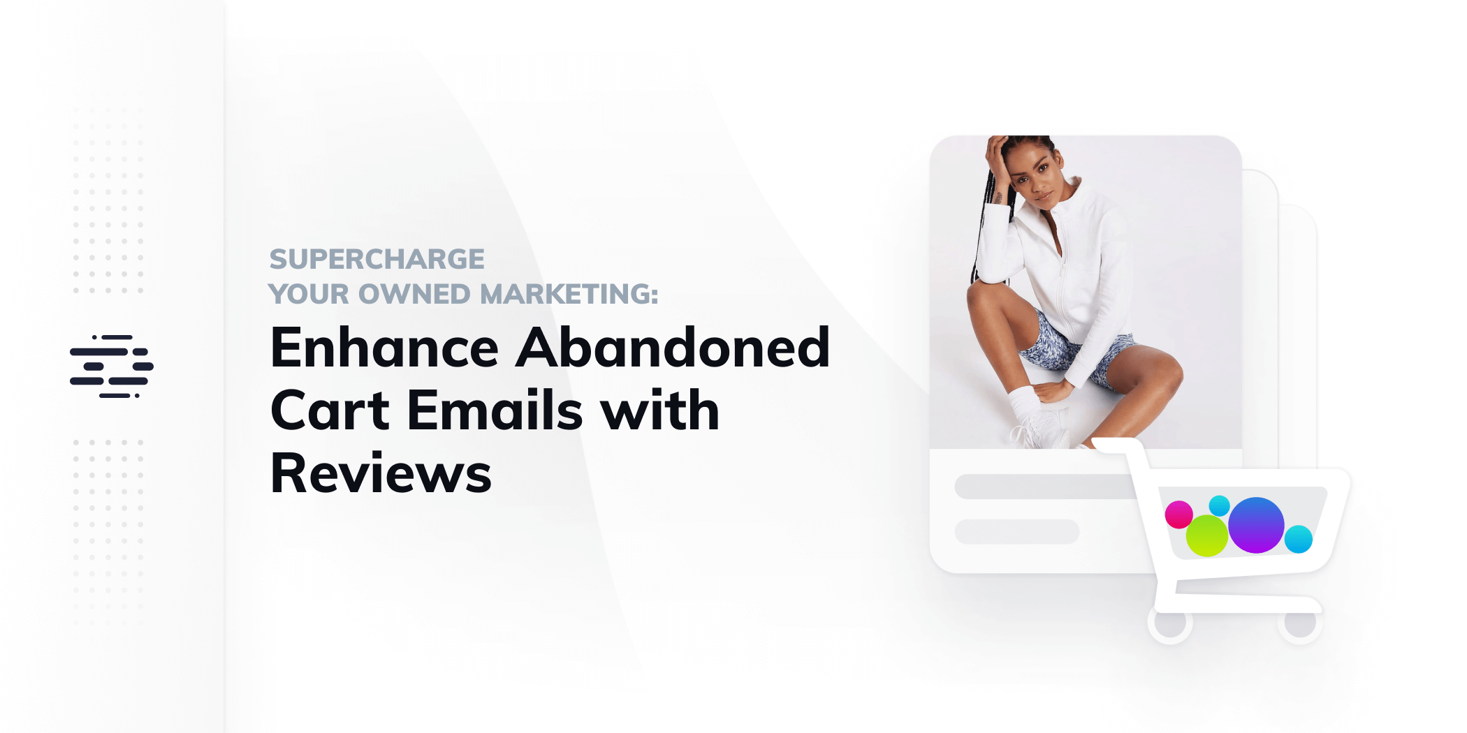 Enhance Abandoned Cart Emails with Reviews