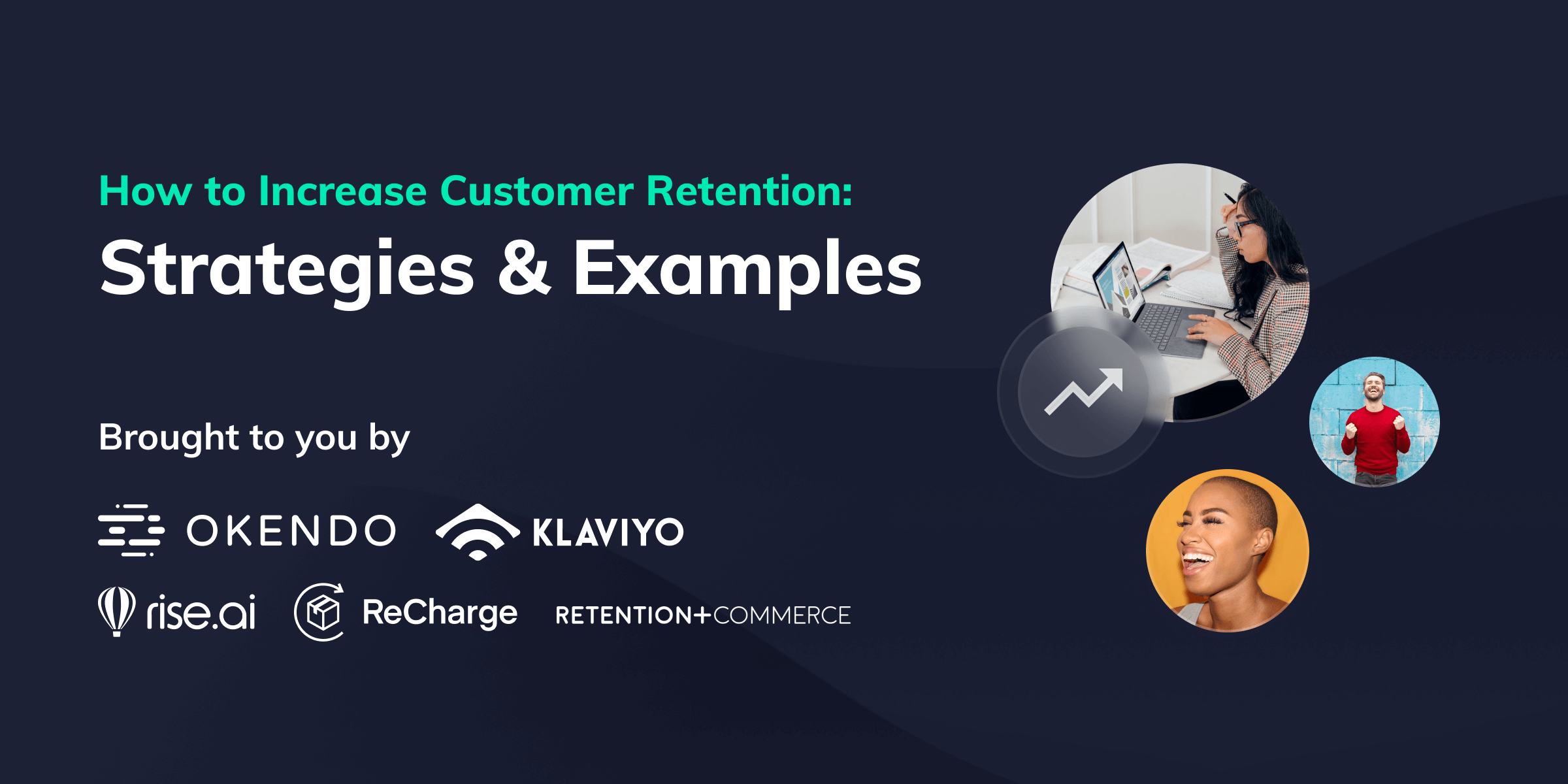 How to Increase Customer Retention: Strategies & Examples