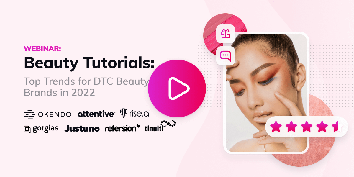Beauty Tutorials: Top Trends for DTC Beauty Brands in 2022