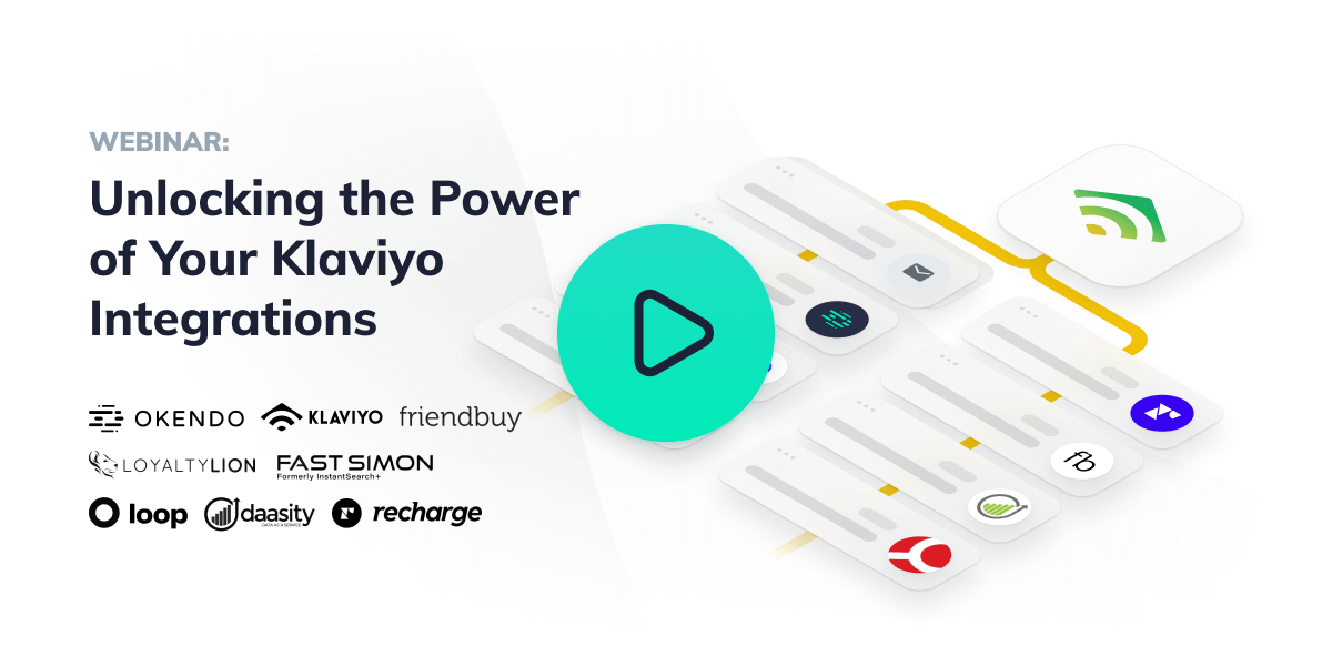 Unlocking the Power of Your Klaviyo Integrations
